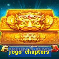 jogo chapters diamantes infinitos